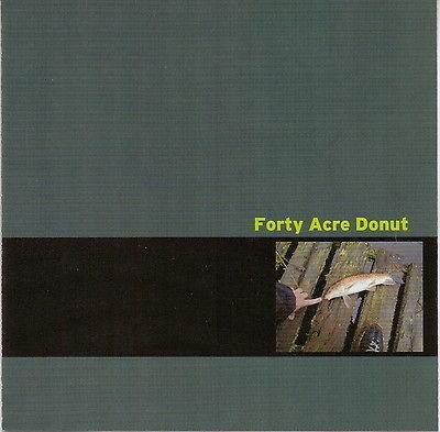 FORTY ACRE DONUT   Bar Machine Bell (CD 2000)