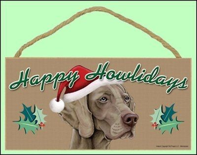 Weimaraner 10 x 5 Happy Howlidays Dog Sign New