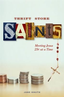 THRIFT STORE SAINTS   JANE F. KNUTH (PAPERBACK)