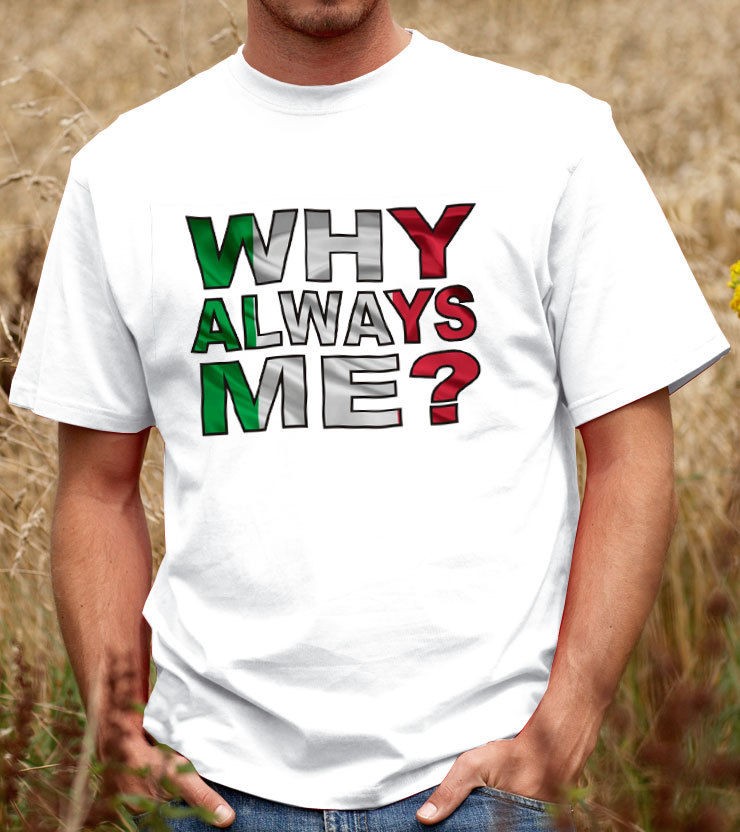Why Always Me? T shirt, Mario Balotelli Tee, Italy 2012 Tshirt (D113)