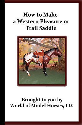 How to Make a Western Pleasure or Trail Saddle for Breyer Model Horse 
