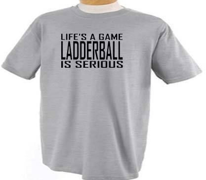 Ladderball Lifes A Game Ladder Ball T Shirt