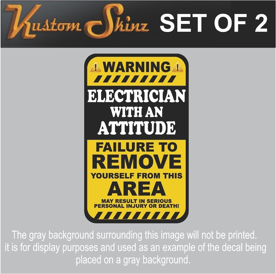 Electrician Warning ATTITUDE Sticker Mining HARD HAT Truck Decal WS2 2 