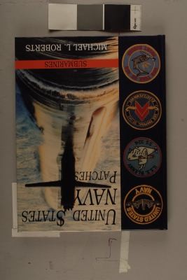 United States Navy Patches Vol. VI Submarines by Michael L. Roberts 