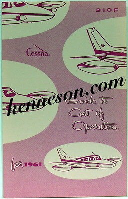 Cessna Aircraft 310F 1961 Airplane Guide to Cost of Operation Dealer 