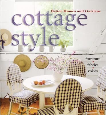 Cottage Style  Furniture, Fabrics, Colors by Better Homes and Gardens 