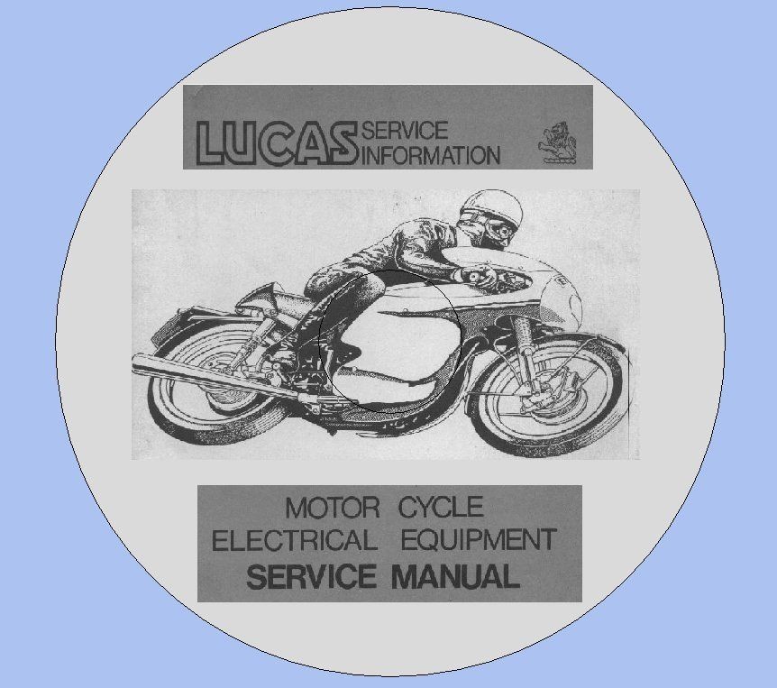 LUCAS CLASSIC MOTOR CYCLE ELECTRICAL EQUIPMENT SERVICE MANUAL