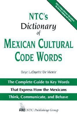 NTCs Dictionary of Mexican Cultural Code Words 