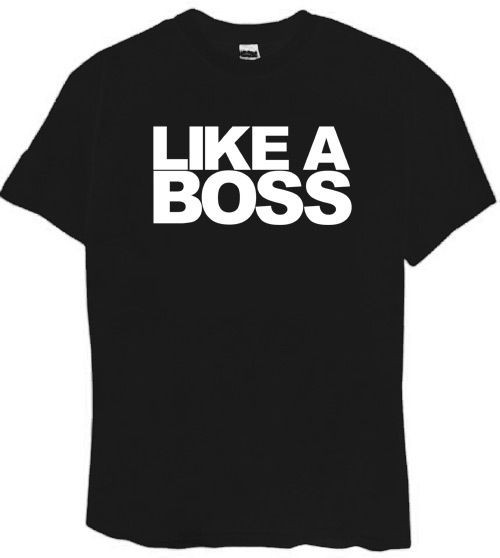   LIKE A BOSS T shirt Wedding Gift Pick your Size 