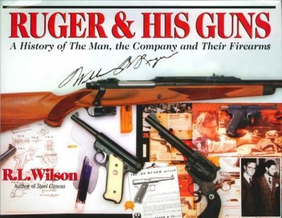   His Guns  A History of the Man, the Company and Their Firearms by