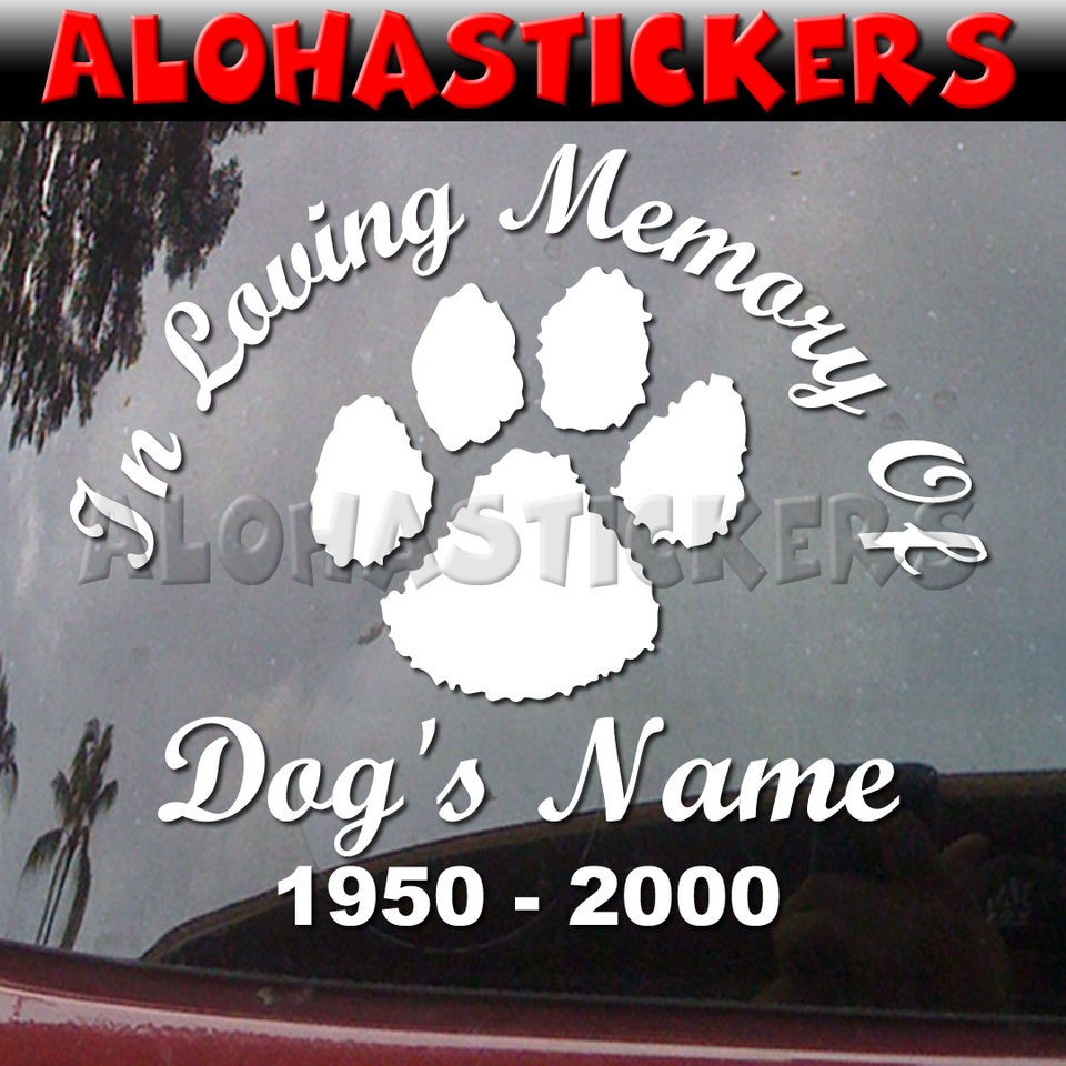   LOVING MEMORY OF DOG PAW RIP Car Truck Vinyl Decal Window Sticker R59