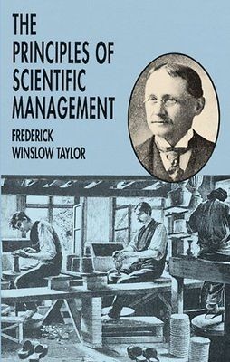 The Principles of Scientific Management Frederick Winslow Taylor