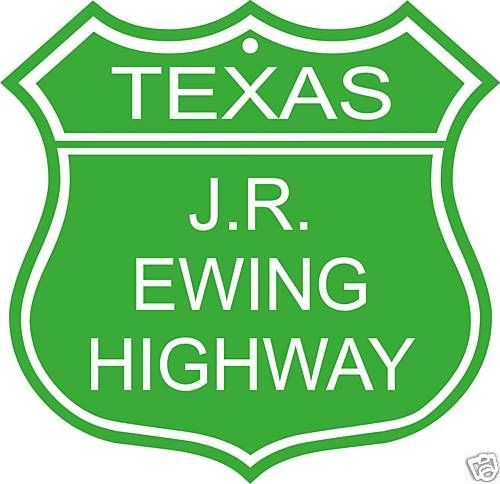 Dallas TV Show J.R. Ewing Texas Highway sign