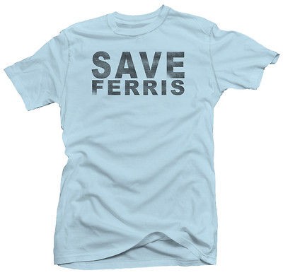 Save Ferris Funny Bueller Movie Retro 80s New Movie Grunge VTG Style T 