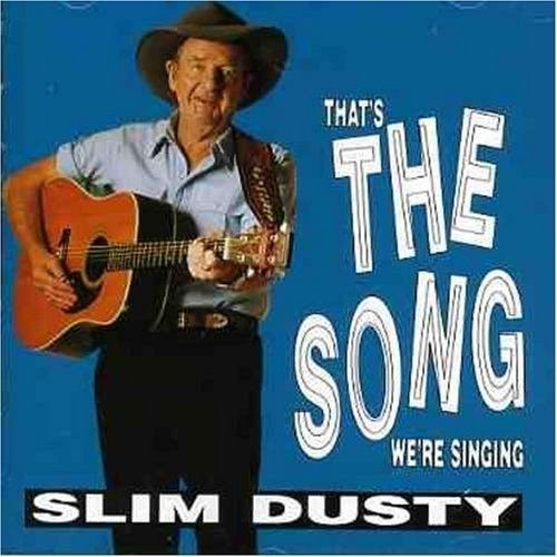 slim dusty that s the song we re singing cd