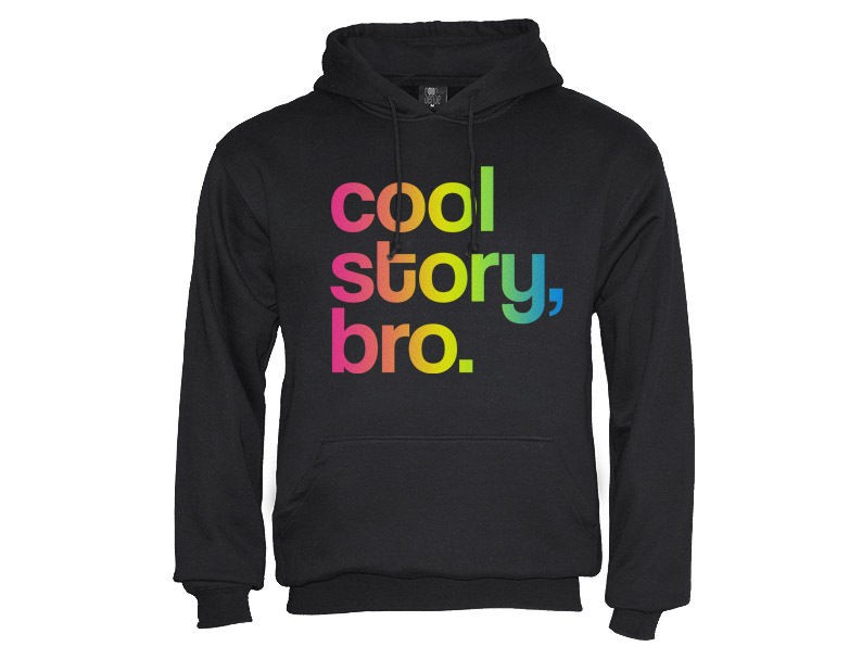 Cool Story Bro Hoodie jersey Shore block Tell it Again Sarcastic funny 