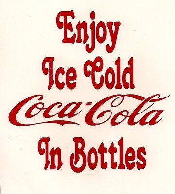 0NE VINTAGE LOOKING VINYL DECAL ENJOY ICE COLD COCA COLA IN BOTTLE 4 