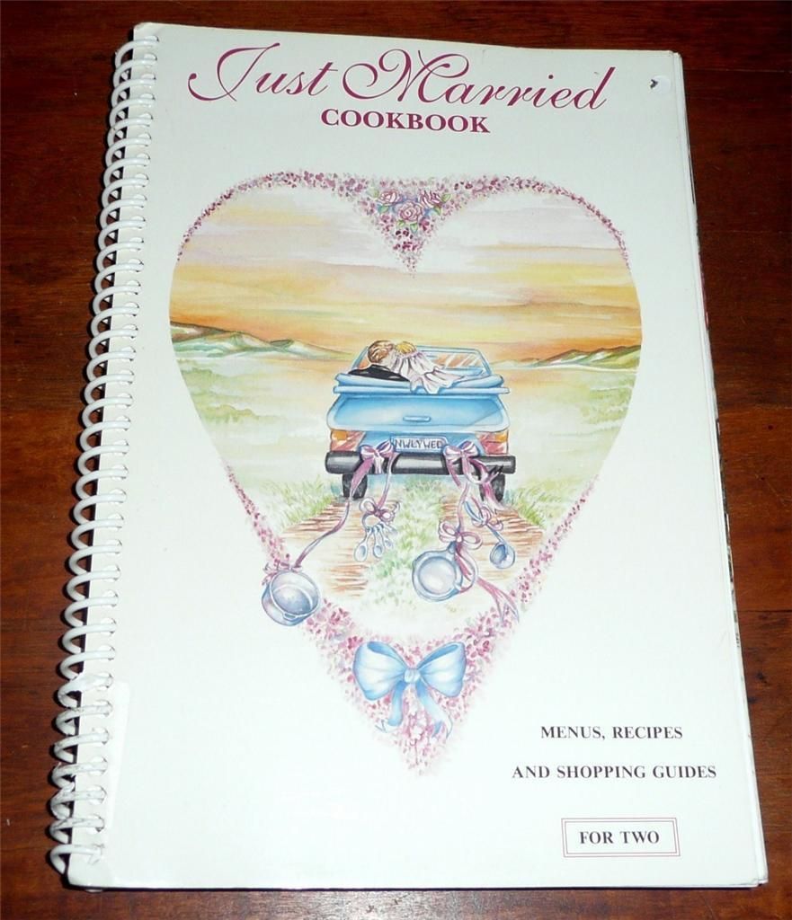 Just Married COOKBOOK Calgary Alberta Canada Menus Recipes For Two 152 