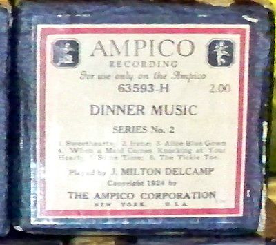 AMPICO DINNER MUSIC No.2 J.MILTON DELCAMP REPRODUCING Piano Roll 