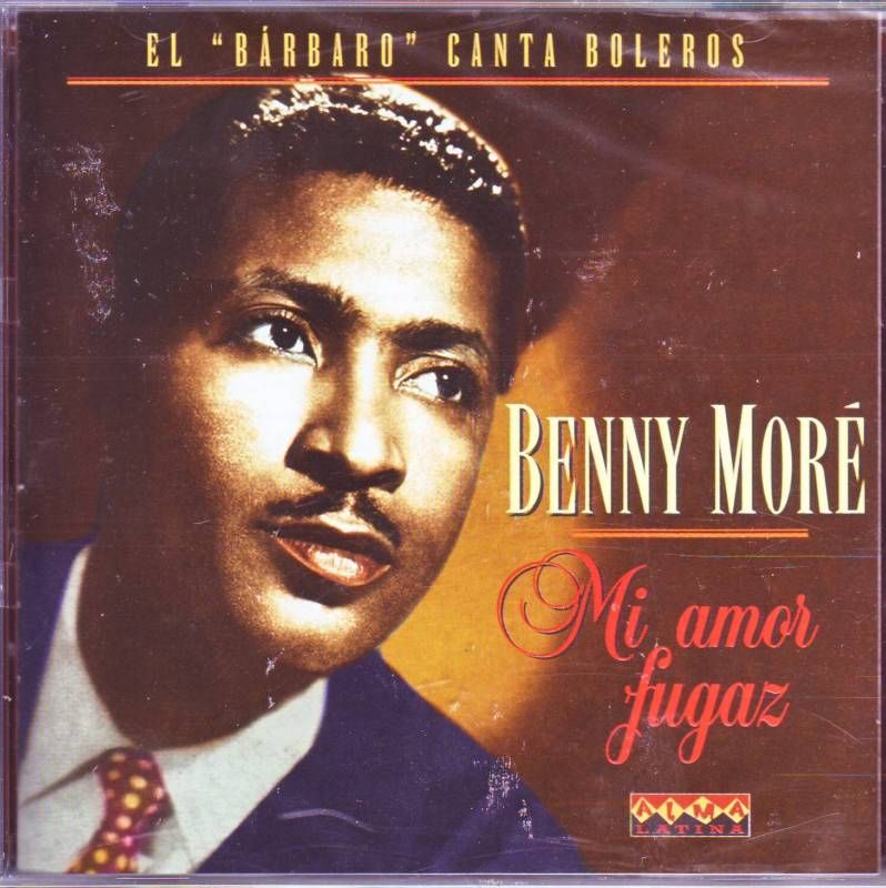 Benny More El Barbaro Canta Boleros Mi Amor Fugaz