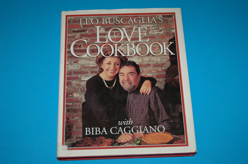 Leo Buscaglias Love Cookbook with Biba Caggiano