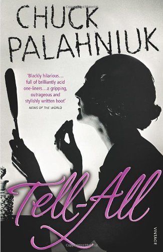  Tell All Chuck Palahniuk 0099526980