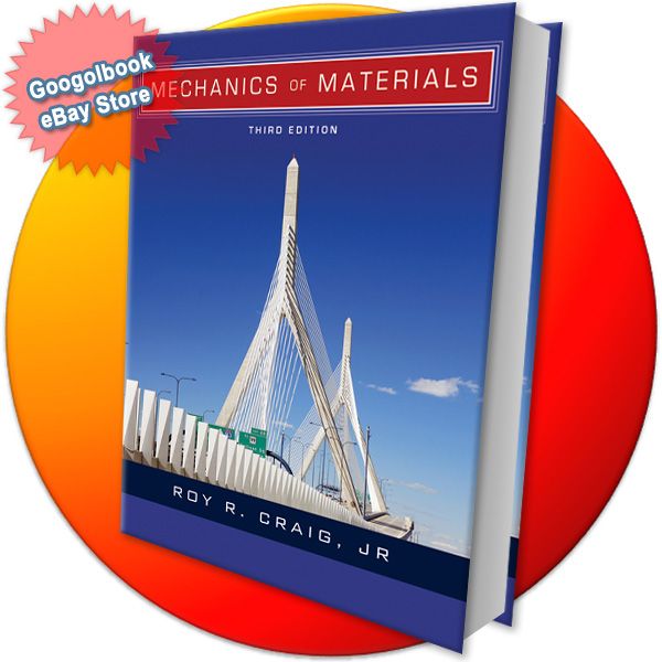 Mechanics of Materials by Roy R Craig Original 3rd U s Edition