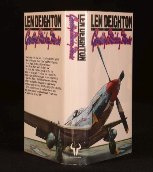 1982 Goodbye Mickey Mouse by Len Deighton First Edition