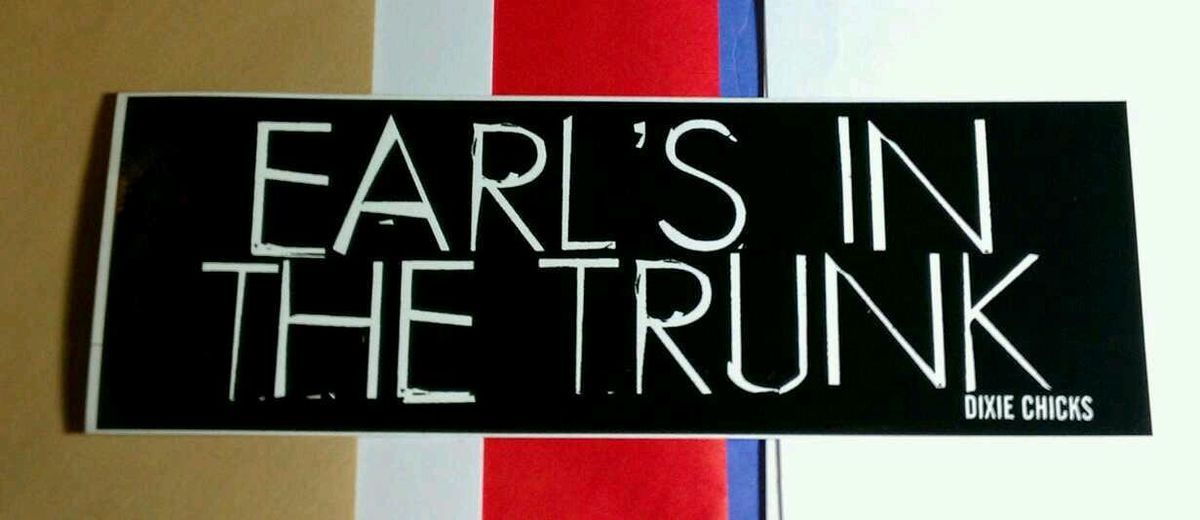 Dixie Chicks Earls in The Trunk Funny Fun Black Bumper Sticker