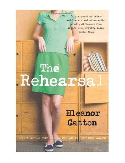  The Rehearsal Eleanor Catton