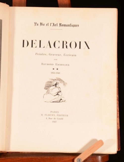 1926 9 3 Vol DELACROIX La Vie et lArt Romantiques, Raymond Escholier