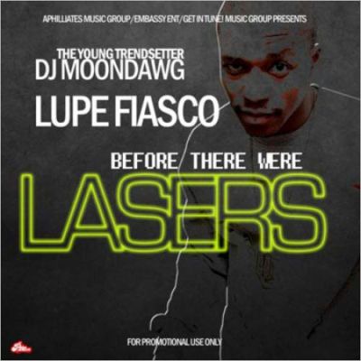 Lupe Fiasco Before There Were Lasers Official Mixtape
