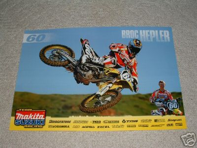 Broc Hepler 60 Makita Suzuki MX Poster 2005 RMZ250 450