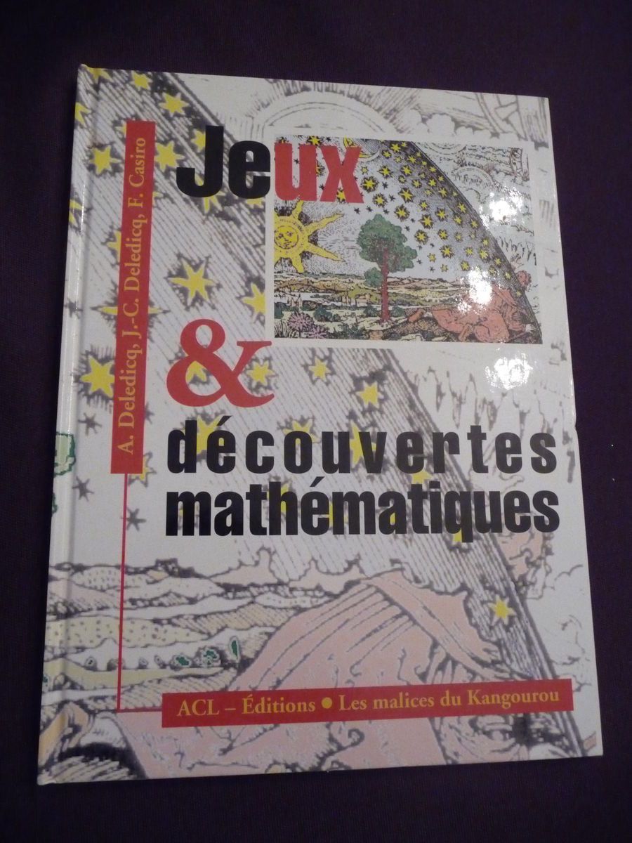 Jeux et découvertes mathématiques Deledicq, Casiro,ACL éditions du