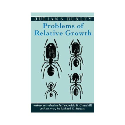 New Problems of Relative Growth Julian s Huxley R 0801846595