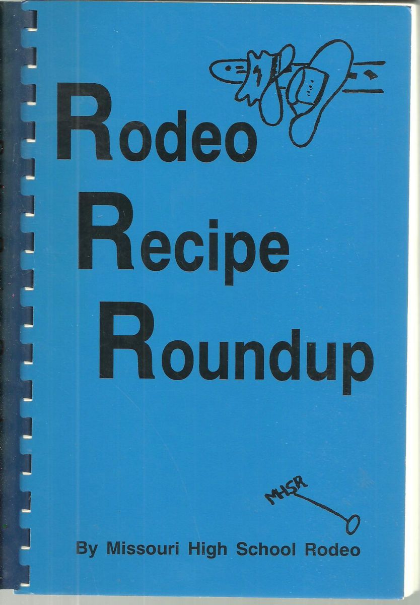 St Joseph MO 1991 Rodeo Recipe Roundup Cook Book Missouri High School Rodeo  