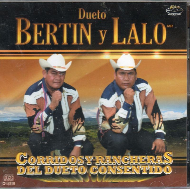 Bertin Y Lalo  Corridos Y Rancheras Del Dueto 