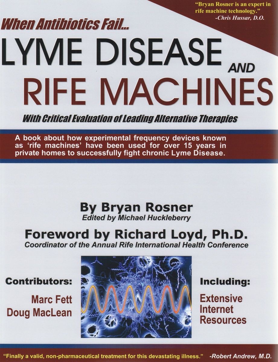 Lyme Disease and Rife Machines by Bryan Rosner 0976379708