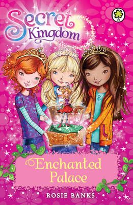 Enchanted Palace (Secret Kingdom) By Rosie Banks