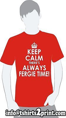 Keep Calm Theres Still Fergie Time T Shirt Man Utd Alex Ferguson