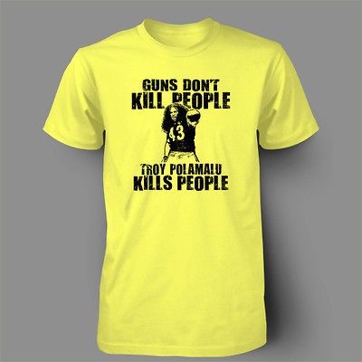 GUNS DONT KILL PEOPLE TROY POLAMALU PITTSBURGH STEELERS JERSEY Mens T