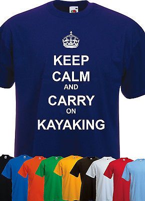 Keep Calm and Carry On KAYAKING Personalised Mens/ Ladies/ Kids T