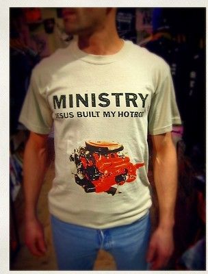 MINISTRY t shirt JESUS BUILT MY HOTROD butthole surfers