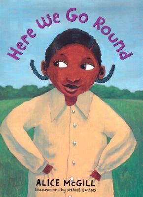 Here We Go Round, by Alice McGill (2002) Hardcover w/DJ